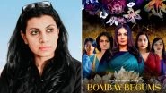 Bombay Begums Director Alankrita Shrivastava Says Making Women-Oriented Films Is Not Easy in Bollywood