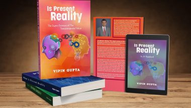 Dr Vipin Gupta Illuminates the Essence of Present Reality in His Latest Book