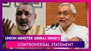 Union Minister Giriraj Singh's Controversial Statement: Nitish Kumar&rsquo;s Barb Over His &lsquo;Beat Up Officials&rsquo; Remark