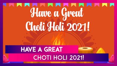 Happy Choti Holi 2021 Greetings and Holika Dahan Messages to Celebrate the Festival of Colours