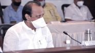 Lockdown in Maharashtra Will Be Back if COVID-19 Appropriate Behaviour Not Followed, Says Deputy CM Ajit Pawar