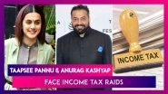 Taapsee Pannu & Anurag Kashyap&rsquo;s Properties Raided By The Income Tax Department