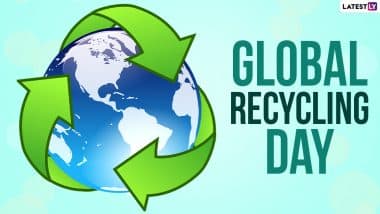 Global Recycling Day 2021: Know Date, History, Significance And Theme of The Day Observed to Promote the Practice of Recycling