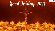 Good Friday 2021 Date And Significance: History, Importance And All About The Friday Before Easter