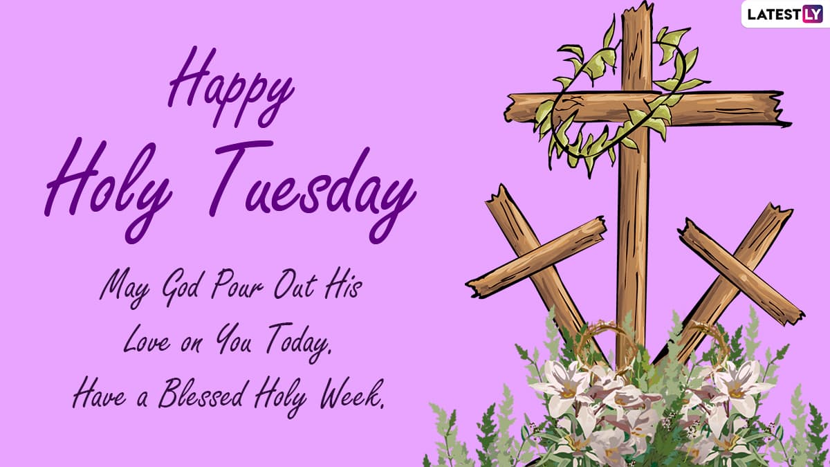 Holy Tuesday 2022 HD Images Bible Verses Quotes Sayings Messages   HOLY TUESDAY MESSAGES 5 