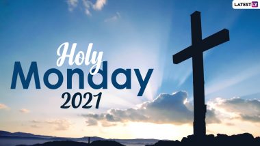Holy Monday 2021 Date and History: What Happened on Monday of Holy Week? Know Significance and Rituals to Observe the Day