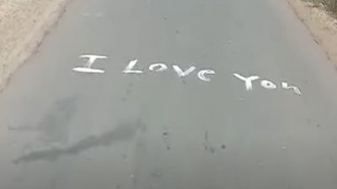 Kolhapur Man Writes 'I Love You, I Miss You' on 2.5-Km Long Road to Convey His Feelings to His Girlfriend! Video Goes Viral