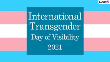 International Transgender Day of Visibility 2021 Date, Significance, Messages & Quotes: Twitter Shares Greetings, Wishes and Telegram Photos to Celebrate the Day