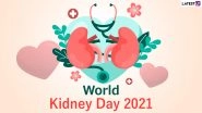 World Kidney Day 2021 Wishes, HD Images, Quotes and Messages Flood Twitter Timeline As Netizens Participate In Global Health Awareness