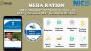 &lsquo;Mera Ration&rsquo; App Launched To Benefit Ration Cardholders in Identifying Nearest Fair Price Shop; Check Features, Benefits and Steps To Download the Mobile App