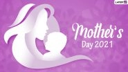 Happy Mother&rsquo;s Day 2021 Wishes & HD Images: WhatsApp Stickers, Facebook Messages, Telegram Greetings, Signal Quotes and GIFs to Send On Mothering Sunday
