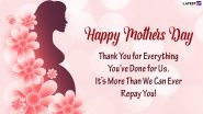 Mother&rsquo;s Day 2021 Messages, WhatsApp Stickers and HD Images: Facebook Wishes, Signal Mom Quotes and Telegram Greetings For Mothering Sunday