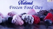 National Frozen Food Day 2021: From Freezer Burn Being Normal to No Requirement For Added Preservative, Here Are 11 Cool Facts About Frozen Foods