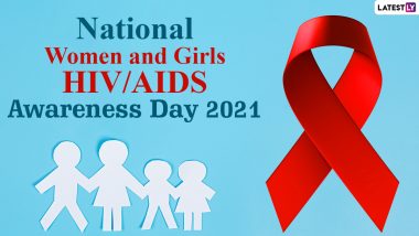 National Women and Girls HIV/AIDS Awareness Day 2021 Date, History and Significance of the Day Raising Awareness About Impact of HIV on Women and Extend Support