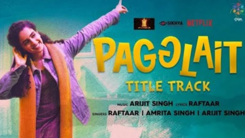 Pagglait Title Track: Sanya Malhotra Is Crazy And Wild In This Funky Arijit Singh Track (Watch Video)