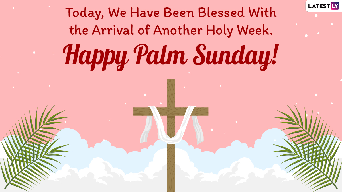 Palm Sunday 2021 Wishes & HD Images: Holy Bible Quotes, WhatsApp ...