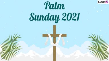 Palm Sunday 2021 Wishes & HD Images: Holy Bible Quotes, WhatsApp Stickers, Telegram Messages, GIFs and Signal Photos to Mark the Start of Holy Week