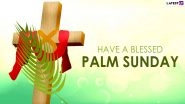 Palm Sunday 2021 Greetings & Holy Week Quotes: WhatsApp Messages, HD Wallpapers, Wishes, Messages and SMS To Observe Passion Sunday