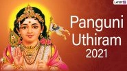 Happy Panguni Uthiram 2021 Greetings & Free HD Images: WhatsApp Messages, Status Download, Wallpapers and SMS To Wish on Tamil Hindu Festival