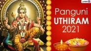 Panguni Uthiram 2021 Wishes & HD Images: WhatsApp Status Download, Messages, Greetings, Wallpapers and SMS To Send on Tamil Hindu Festival