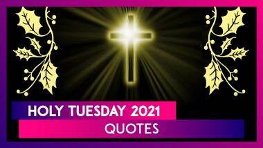 Holy Tuesday 2021 Quotes: Send Messages on the Third Day of Holy Week to Your Friends & Family