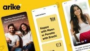 &lsquo;Arike&rsquo; India&rsquo;s First Vernacular Dating App Launched