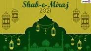 Happy Shab-E-Miraj 2021! Share &lsquo;Shab-E-Meraj Mubarak&rsquo; Messages, Lailat Al Miraj HD Images, Greetings, Telegram Photos, WhatsApp Stickers and Signal Wishes to Celebrate on the Night of Ascent