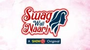 Swag Wali Naari, IN10 Media Network&rsquo;s ShowBox Pays Tribute With Original Song on International Women&rsquo;s Day 2021 (Watch Video)