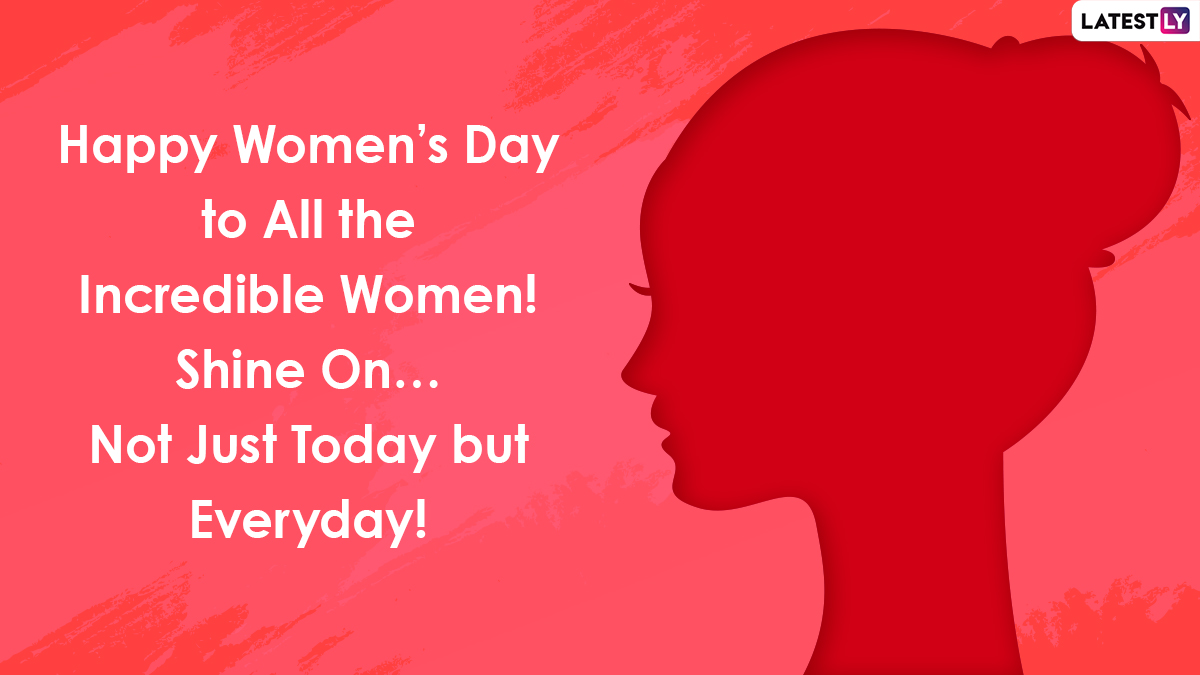 Happy International Women’s Day 2021 Wishes, Quotes