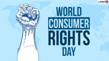 World Consumer Rights Day 2021: Know Date, History, Significance And Theme of The Day Raising Awareness About Consumer Protection