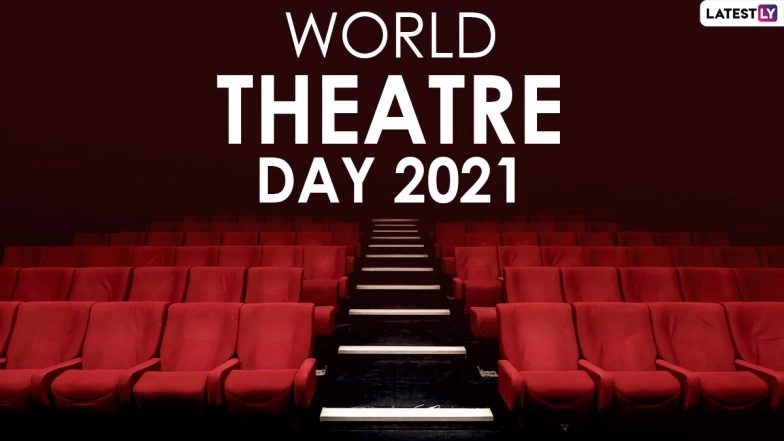 World Theatre Day 2021 Quotes: Celebrate the Beauty of This Art Form With Sayings, Theatre Day Messages and Facebook HD Images