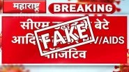 Aaditya Thackeray Has Contracted HIV/AIDS? Fake News of Maharashtra Minister&rsquo;s Health Goes Viral on Social Media