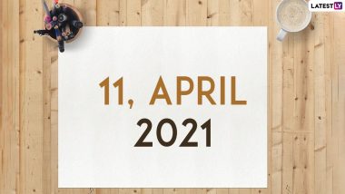 April 11, 2021: Which Day Is Today? Know Holidays, Festivals and Events Falling on Today’s Calendar Date