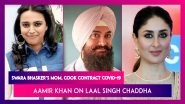 Swara Bhasker&rsquo;s Mother & Cook Contract COVID-19; Aamir Khan On The &lsquo;Complications&rsquo; While Shooting For Laal Singh Chaddha With Kareena Kapoor