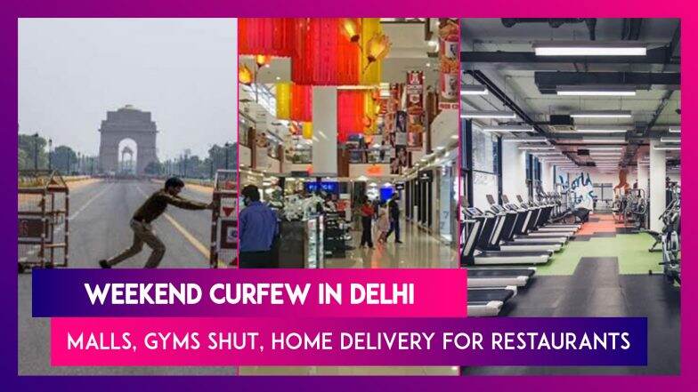 Delhi restrictions: weekend curfew; malls, gyms shut, home delivery for restaurants amid spike in covid-19 cases | 📹 watch videos from latestly