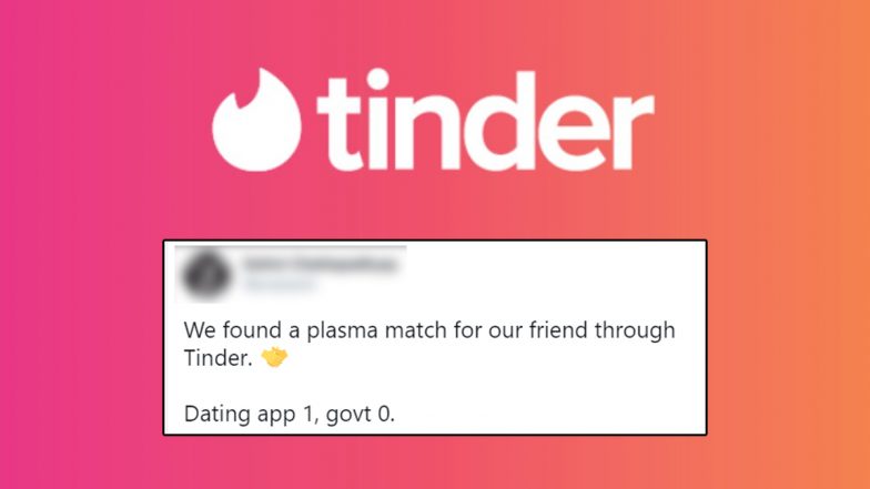 Plasma Match on Tinder? Twitter User Claims To Find 'A Covid Recovered Dude' on the Dating App After a Friend Put the Requirements on Her Bio!