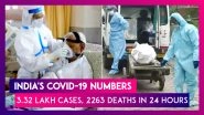 India's COVID-19 Numbers: With 3.32 Lakh Cases, 2263 Deaths, Country Sees New Daily High