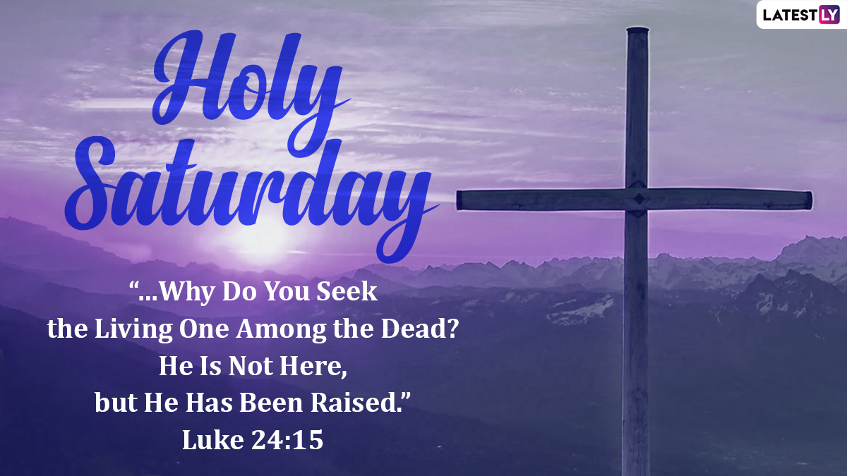 Holy Saturday 2022 Quotes and WhatsApp Messages: Holy Week Sayings ...