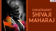 Chhatrapati Shivaji Maharaj Punya Tithi 2021 Quotes and HD Images: WhatsApp Stickers, Facebook Photos, Telegram Messages and SMS to Send on Shivaji Maharaj&rsquo;s 341st Death Anniversary
