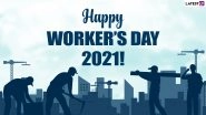 International Workers&rsquo; Day 2021 Wishes: WhatsApp Stickers, Labour Day Facebook Messages, Signal HD Images and May Day Telegram Greetings to Celebrate and Honour Workers
