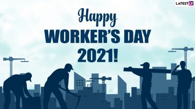 International Workers’ Day 2021 Wishes: WhatsApp Stickers, Labour Day Facebook Messages, Signal HD Images and May Day Telegram Greetings to Celebrate and Honour Workers
