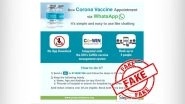 COVID-19 Vaccination Appointment Can Be Booked Through WhatsApp? PIB Fact Check Reveals The Truth Behind Viral Image