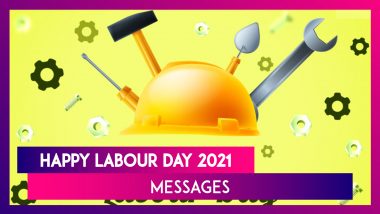 Happy Labour Day 2021 Messages: Acknowledge the Hard Work of Labourers With These May Day Greetings