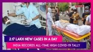 Coronavirus In India: With 2.17 Lakh New Cases, India Records All-Time High Covid-19 Tally In A Day, 1,185 Deaths In 24 Hours