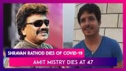 Shravan Rathod Of Music Composer Duo Nadeem-Shravan Dies Of Covid-19, Actor Amit Mistry Dies At 47; Bhumi Pednekar, Dilip Kumar, Sonu Sood On COVID-19