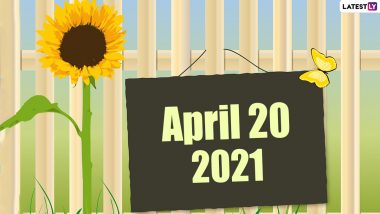 April 20, 2021: Which Day Is Today? Know Holidays, Festivals and Events Falling on Today’s Calendar Date