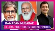 Celebs, Politicians Wish Ramadan Mubarak As Islam's Holy Month Of Fasting Begins