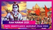 Ram Navami 2021: Date, Significance, Shubh Muhurat, Puja Vidhi, Rituals Of The Festival Celebrating Lord Ram&rsquo;s Birth Anniversary