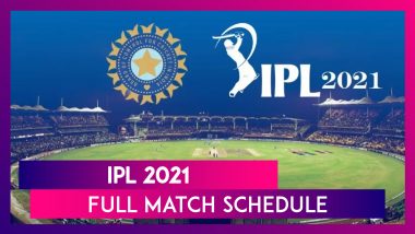 IPL 2021: Full Match Schedule And Fixture Of Indian Premier League Season 14