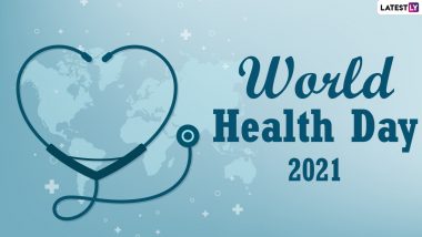 World Health Day 2021 Date, Theme and Significance: Know More About the Day Dedicated to Eliminating Health Inequalities